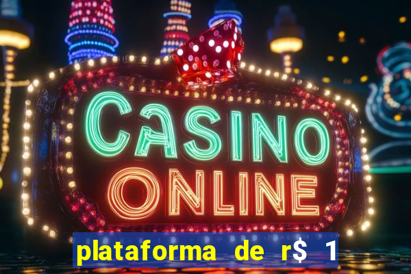 plataforma de r$ 1 para jogar